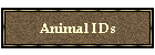 Animal IDs